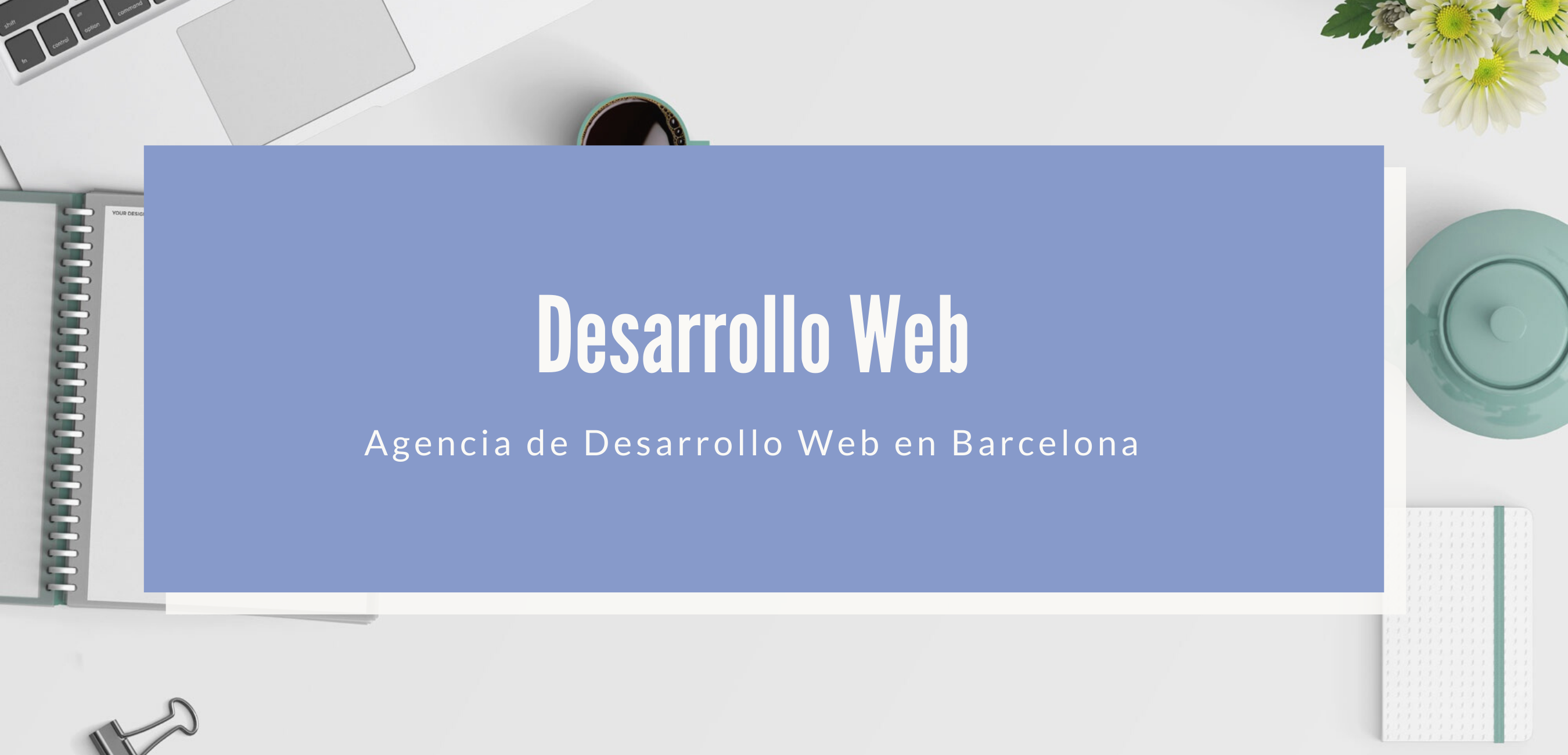 Desarrollo Web Barcelona